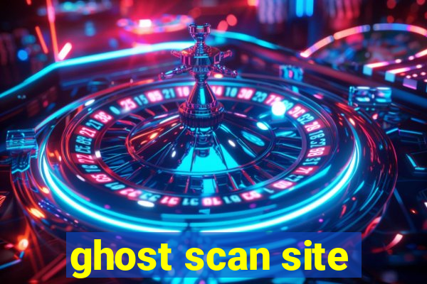 ghost scan site